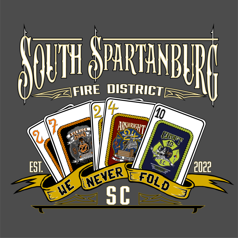 Design featuring playing cards with custom labels, including "Station 2" and "Arkwright 24," under "South Spartanburg Fire District." A banner reads "We Never Fold." Established 2022 in South Carolina (SC).